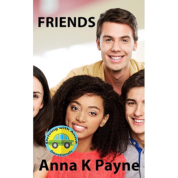 Friends, Anna K Payne