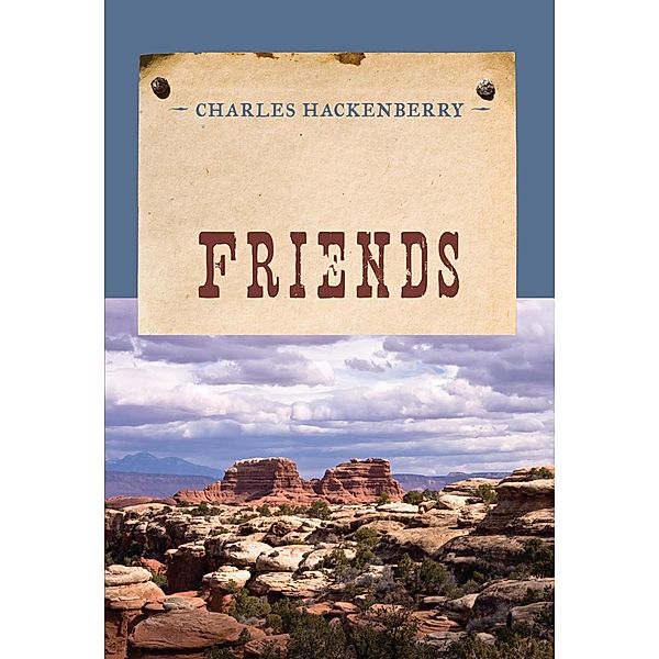 Friends / An Evans Novel of the West, Charles Hackenberry