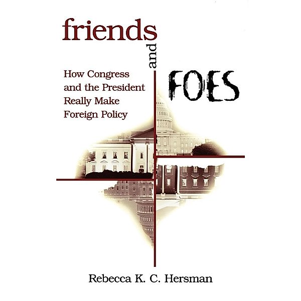 Friends and Foes / Brookings Institution Press, Rebecca K. C. Hersman