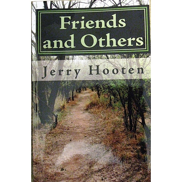 Friends and Others, Jerry Hooten
