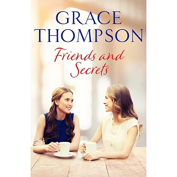 Friends and Secrets, Grace Thompson