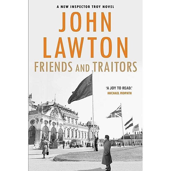 Friends and Traitors / Inspector Troy series Bd.8, John Lawton