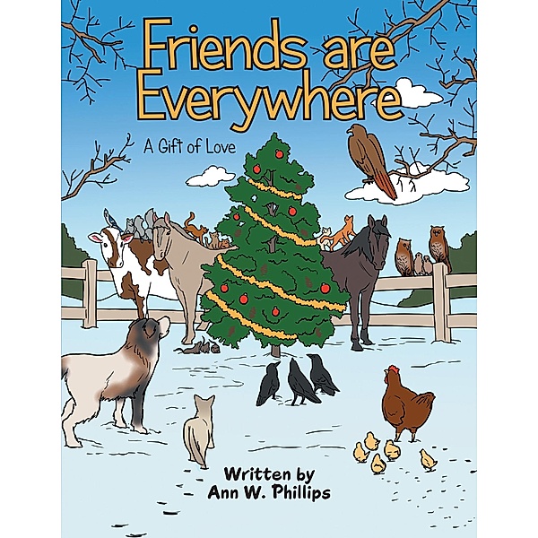 Friends Are Everywhere, Ann W. Phillips
