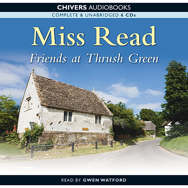 Friends at Thrush Green, Miss Read