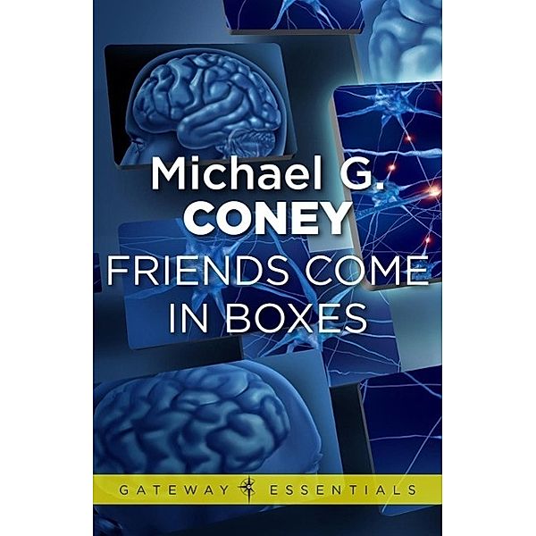 Friends Come in Boxes / Gateway Essentials, Michael G. Coney