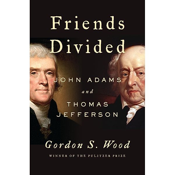 Friends Divided, Gordon S. Wood