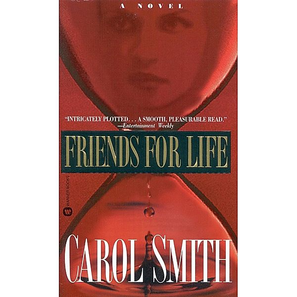 Friends for Life / Grand Central Publishing, Carol Smith