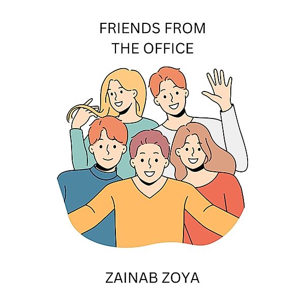 Friends From The Office, Zainab Zoya