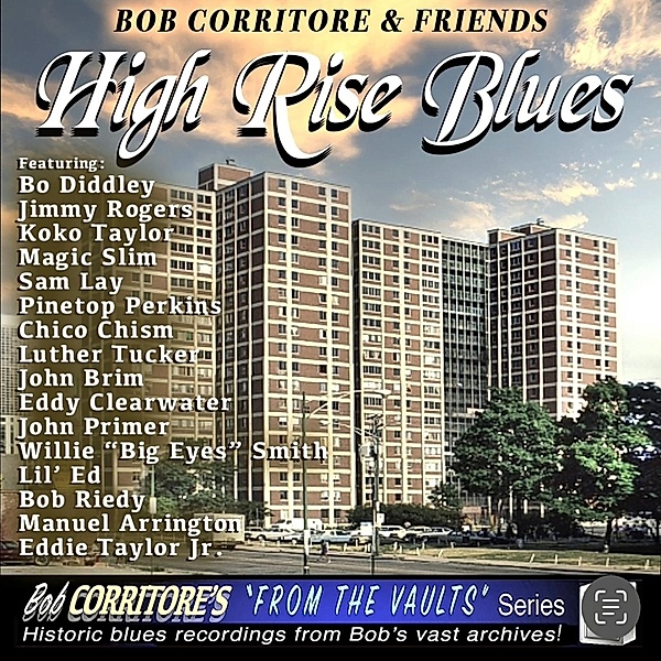 & Friends: High Rise Blues, Bob Corritore