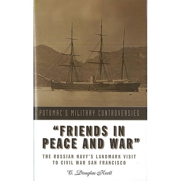 Friends in Peace and War / Military Controversies, Kroll C. Douglas Kroll