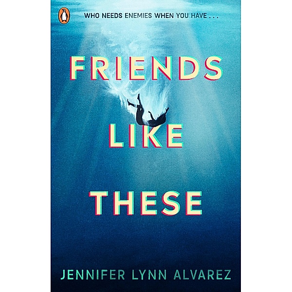 Friends Like These, Jennifer Lynn Alvarez