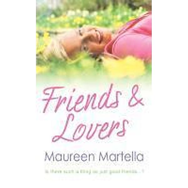 Friends & Lovers, Maureen Martella