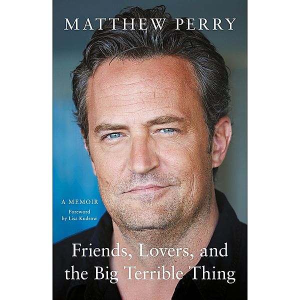 Friends, Lovers and the Big Terrible Thing, Matthew Perry