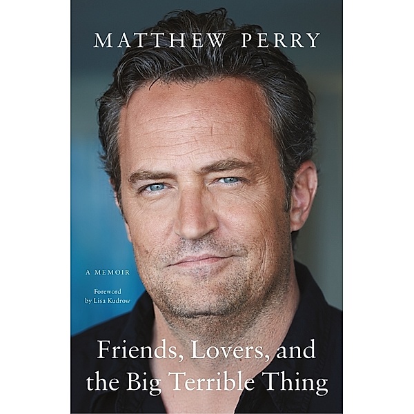 Friends, Lovers, and the Big Terrible Thing, Matthew Perry