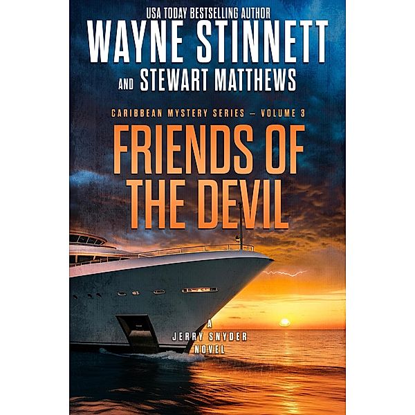 Friends of the Devil (Caribbean Mystery Series, #3) / Caribbean Mystery Series, Wayne Stinnett, Stewart Matthews