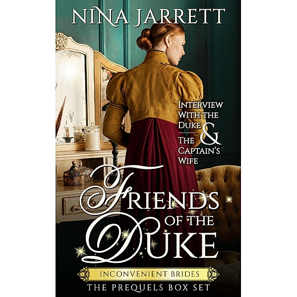 Friends of the Duke / Inconvenient Brides, Nina Jarrett
