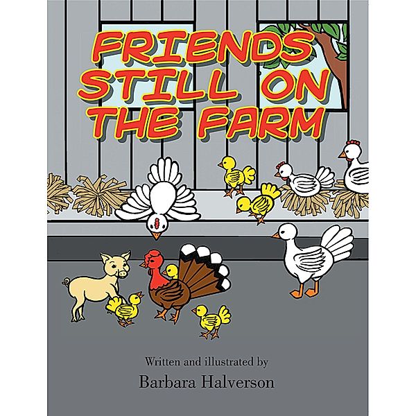 Friends Still on the Farm, Barbara Halverson
