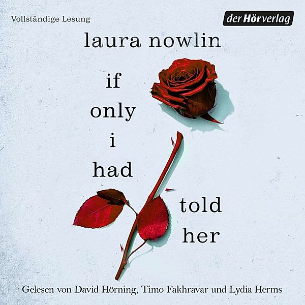 Friends-to-Lovers-Reihe - 2 - If only I had told her, Laura Nowlin
