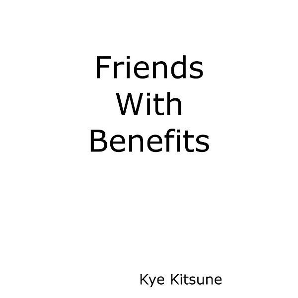 Friends With Benefits, Kye Kitsune