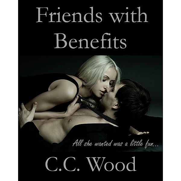 Friends with Benefits (Girl Next Door, #1) / Girl Next Door, C. C. Wood