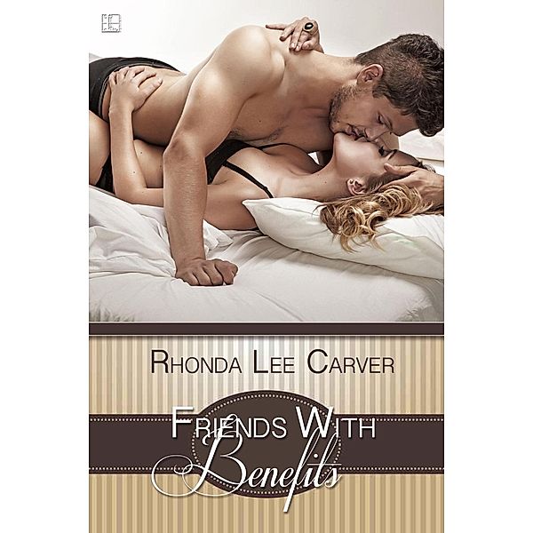 Friends With Benefits / Lyrical Press, Rhonda Lee Carver