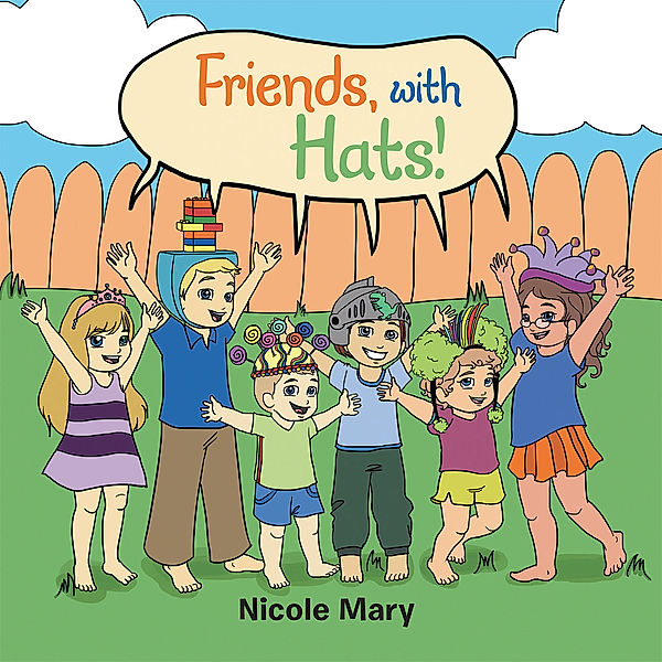 Friends, with Hats!, Nicole Mary