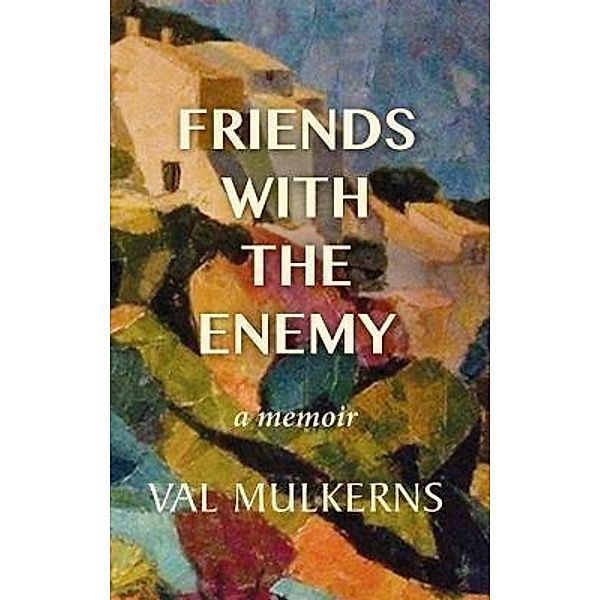 Friends With The Enemy, Val Mulkerns