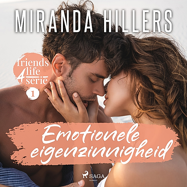 friends4life - 1 - Emotionele eigenzinnigheid, Miranda Hillers
