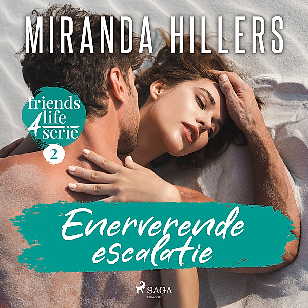 friends4life - 2 - Enerverende escalatie, Miranda Hillers
