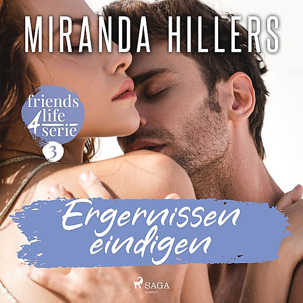 friends4life - 3 - Ergernissen eindigen, Miranda Hillers
