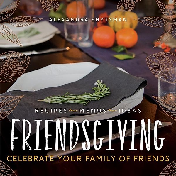 Friendsgiving, Alexandra Shytsman