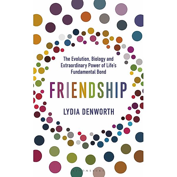 Friendship, Lydia Denworth