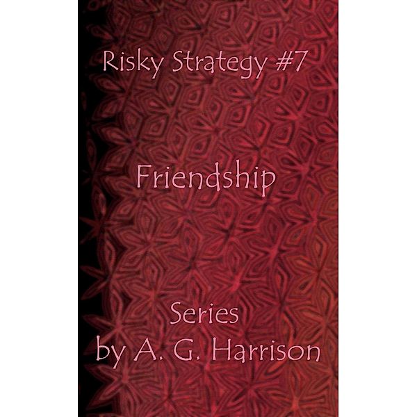 Friendship, A. G. Harrison