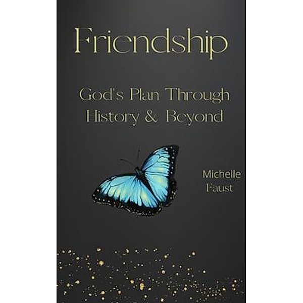 Friendship / Daniel Faust, Michelle Faust