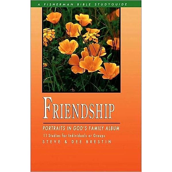 Friendship / Fisherman Bible Studyguide Series, Steve Brestin, Dee Brestin