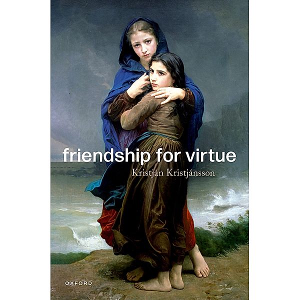 Friendship for Virtue, Kristján Kristjánsson