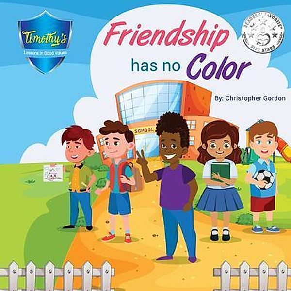 Friendship Has No Color / Timothy's Lessons In Good Values, Christopher Gordon