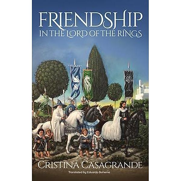 Friendship in The Lord of the Rings, Cristina Casagrande