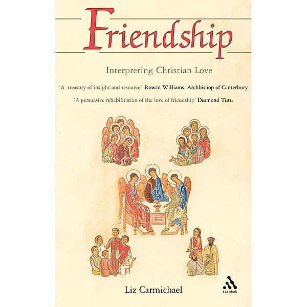 Friendship: Interpreting Christian Love, Liz Carmichael