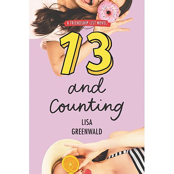 Friendship List #3: 13 and Counting / Friendship List Bd.3, Lisa Greenwald