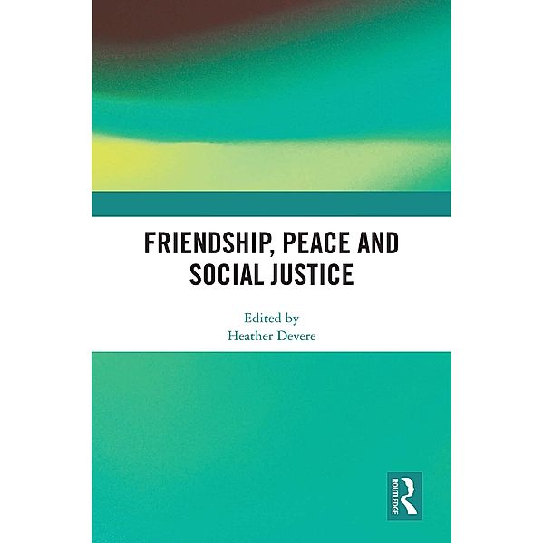 Friendship, Peace and Social Justice