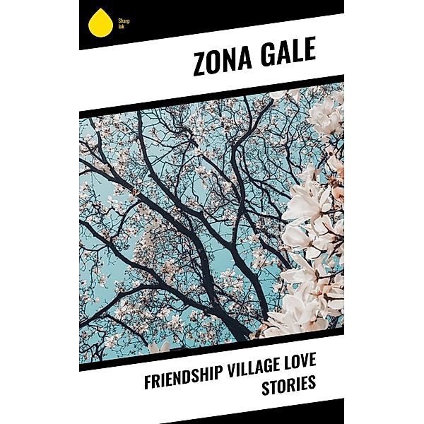 Friendship Village Love Stories, Zona Gale