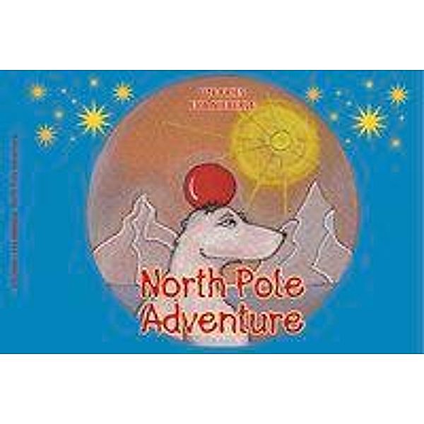 Fries, U: North Pole Adventure, Ute Fries, Eva Nieberle