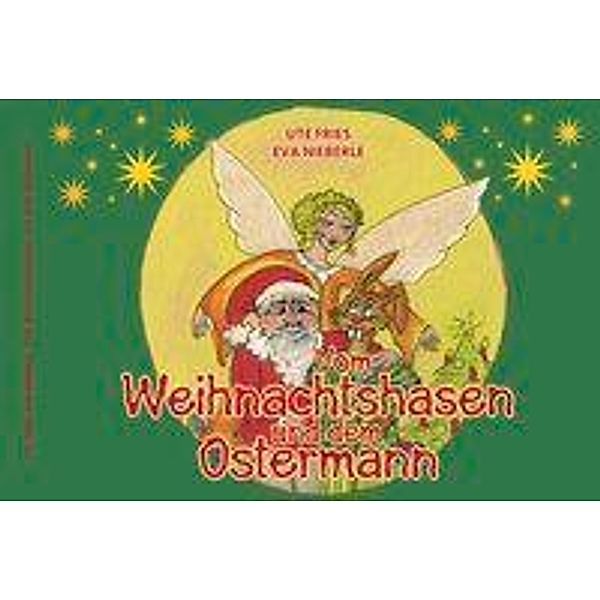 Fries, U: Vom Weihnachtshasen und dem Ostermann, Ute Fries