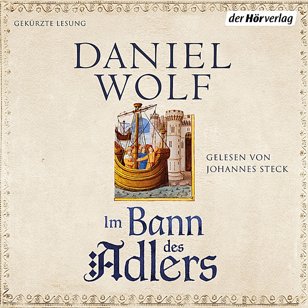 Friesen-Saga - 2 - Im Bann des Adlers, Daniel Wolf