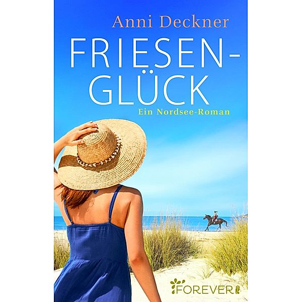 Friesenglück / Ein Nordsee-Roman Bd.4, Anni Deckner