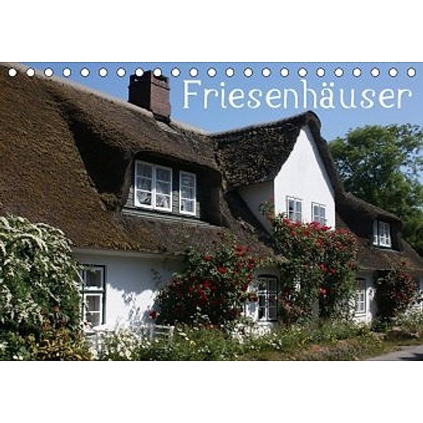 Friesenhäuser (Tischkalender 2020 DIN A5 quer), Antje Lindert-Rottke