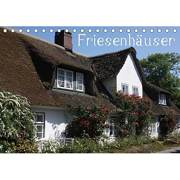 Friesenhäuser (Tischkalender 2021 DIN A5 quer), Antje Lindert-Rottke
