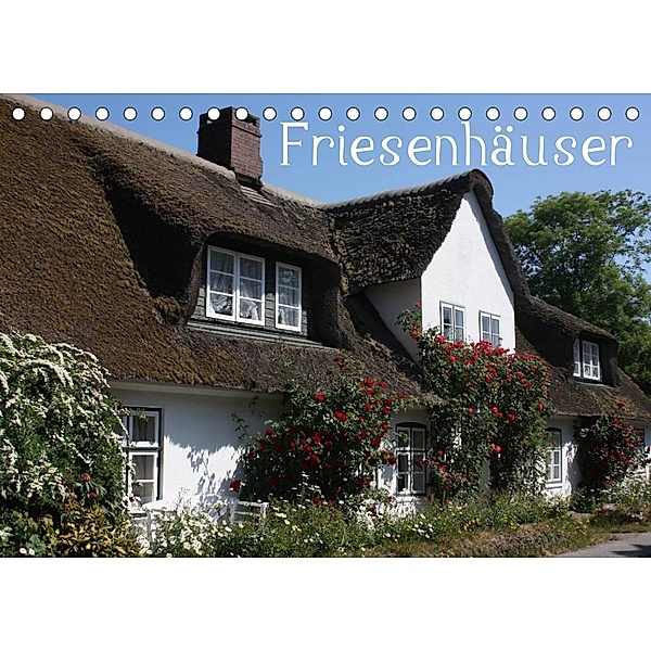 Friesenhäuser (Tischkalender 2023 DIN A5 quer), Antje Lindert-Rottke
