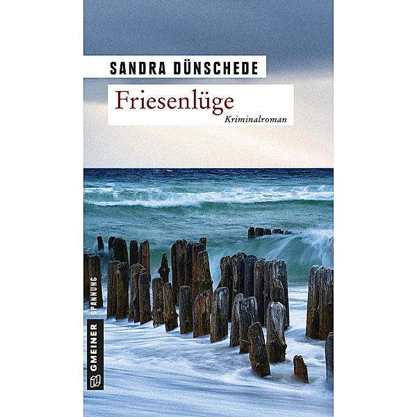 Friesenlüge / Dirk Thamsen Bd.3, Sandra Dünschede